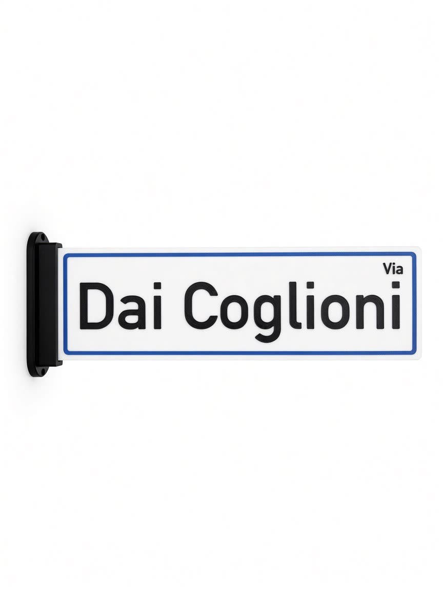 Targa Via Dai Coglioni con supporto da parete